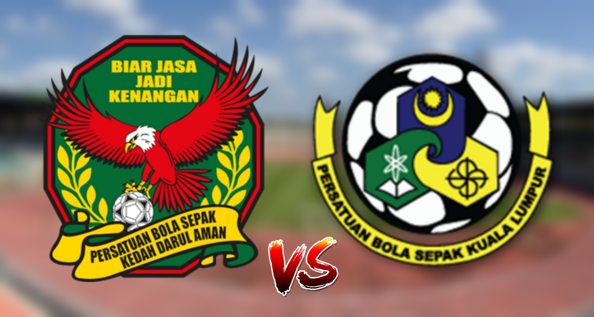 Live Streaming Kedah vs Kuala Lumpur 3.5.2019 Liga Super