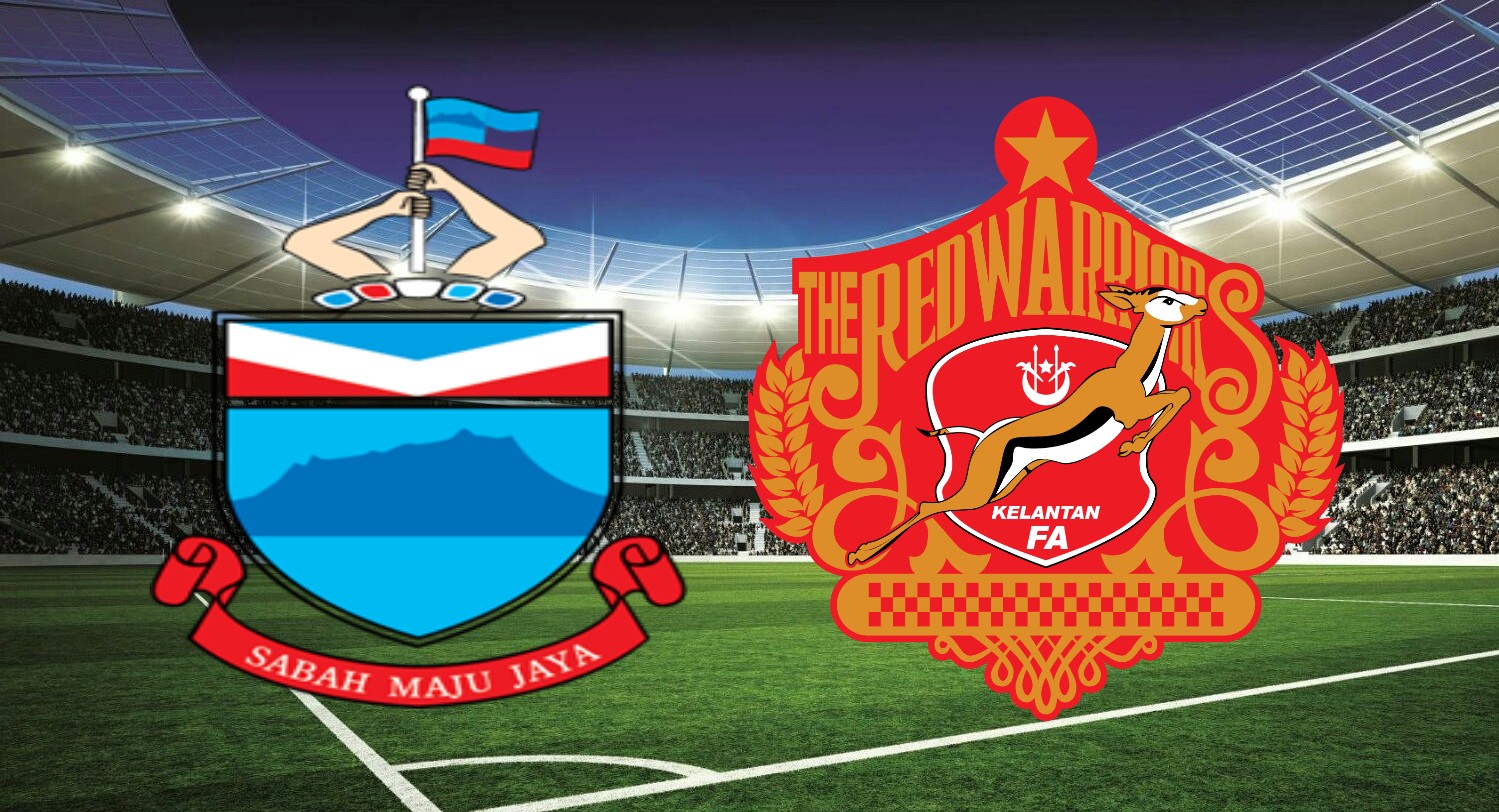 Live Streaming Sabah vs Kelantan 29.9.2018 Unifi Piala Malaysia