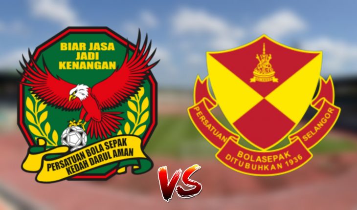 Live Streaming Kedah vs Selangor 26.4.2019 Liga Super