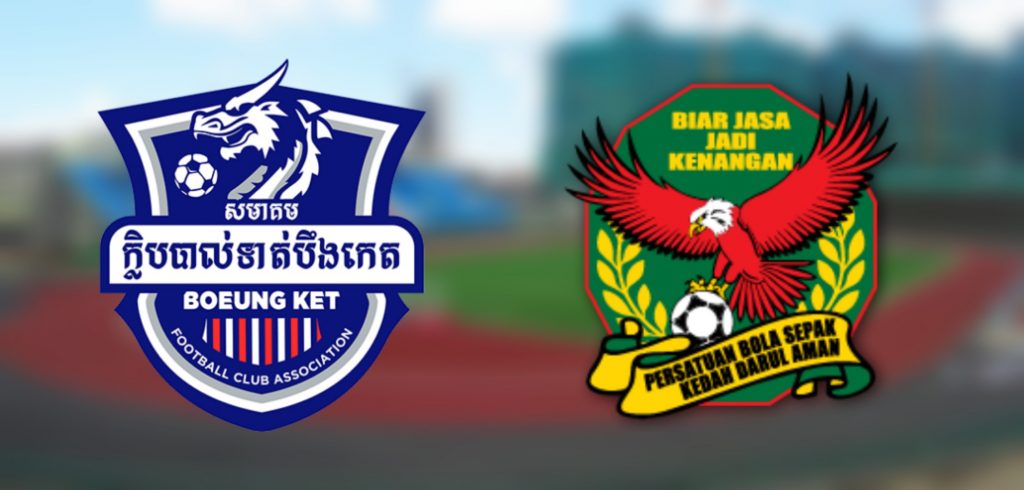 Live Streaming Boeung Ket FC vs Kedah Friendly Match 10.1.2020