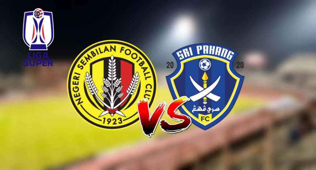 Live Streaming Negeri Sembilan vs Pahang FC 26 Februari 2023 Liga Super